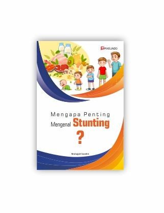 Mengapa Penting Mengenal Stunting?